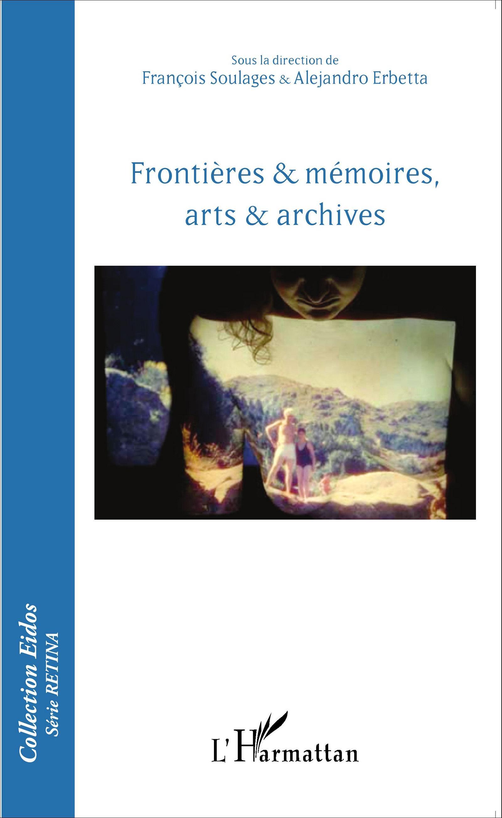 Frontières & mémoires, arts & archives (9782343081779-front-cover)