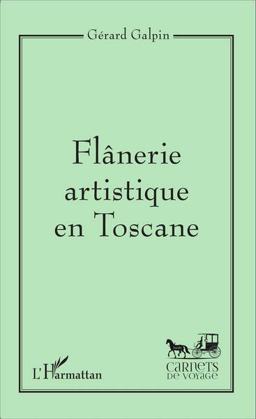 Flânerie artistique en Toscane (9782343067353-front-cover)