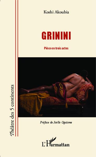 Grinini, Pièce en trois actes (9782343030296-front-cover)
