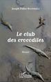 Le club des crocodiles. Roman (9782343053622-front-cover)