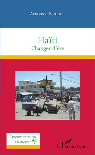 Haïti, Changer d'ère (9782343096377-front-cover)