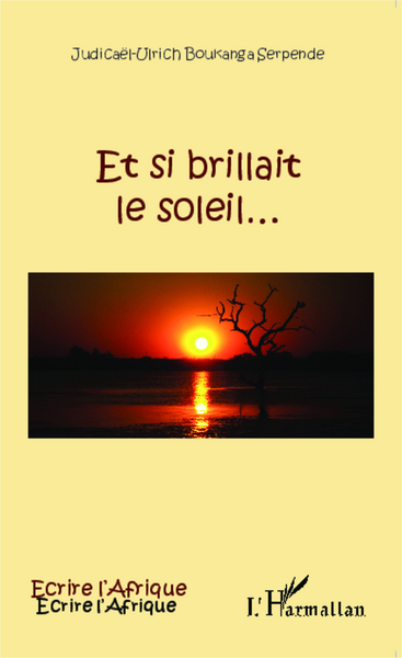 Et si brillait le soleil... (9782343049557-front-cover)