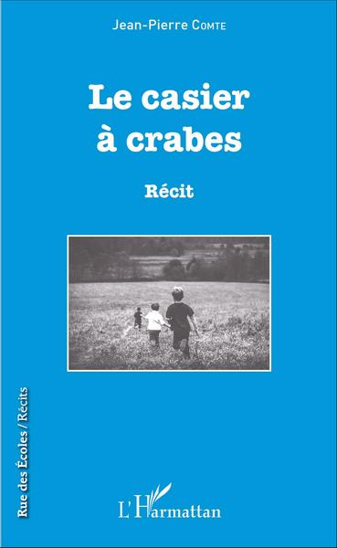 Le Casier à crabes, Récit (9782343077642-front-cover)