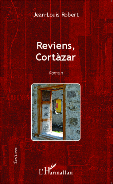 Reviens Cortàzar, Roman (9782343040981-front-cover)