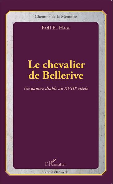 Le chevalier de Bellerive, Un pauvre diable au XVIIIe siècle (9782343069432-front-cover)