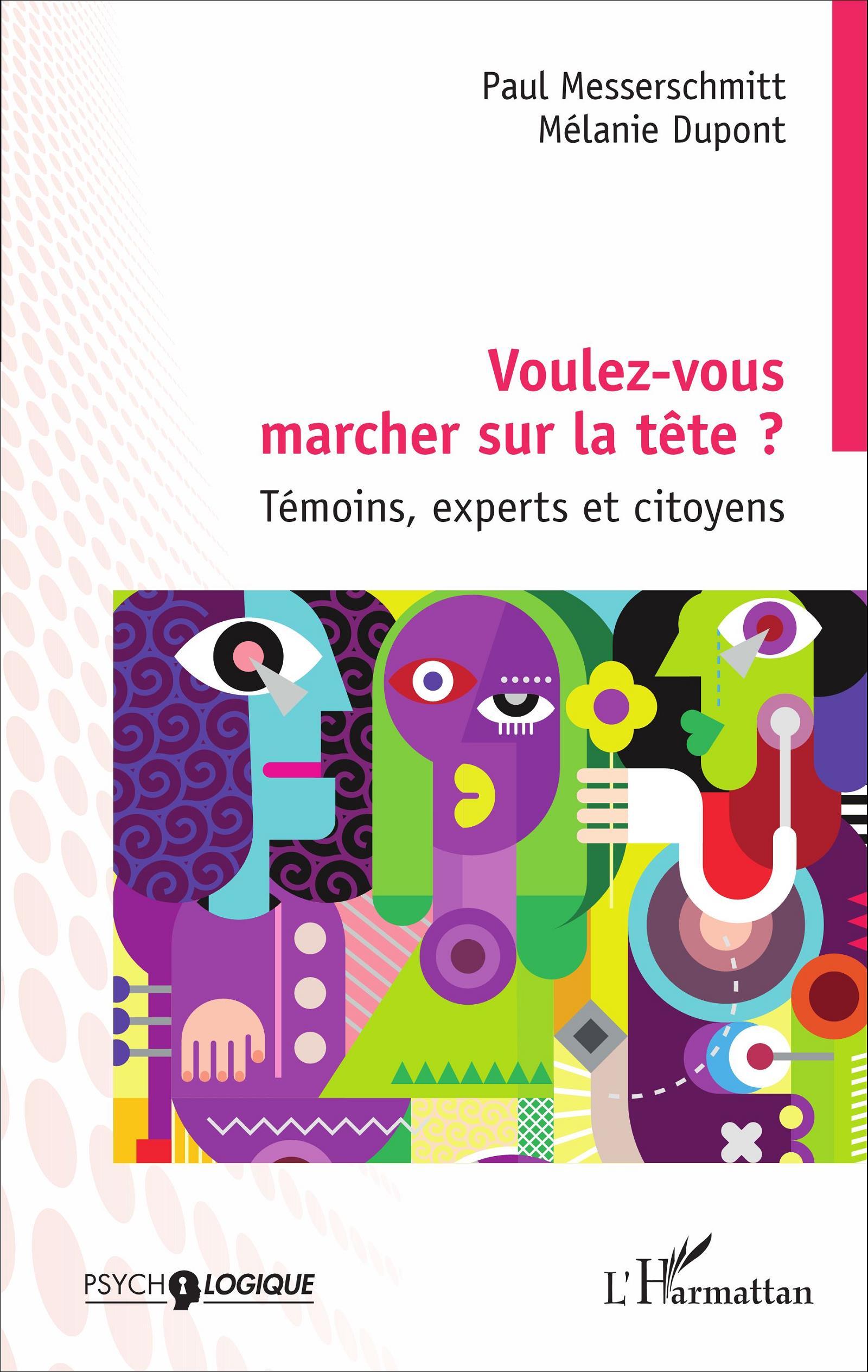 Voulez-vous marcher sur la tête ?, Témoins, experts et citoyens (9782343095509-front-cover)