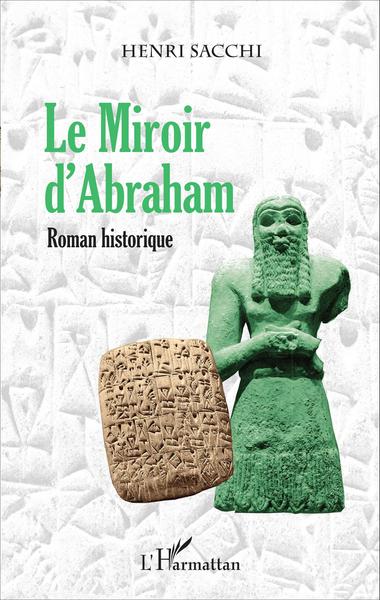 Le Miroir d'Abraham, Roman historique (9782343096803-front-cover)