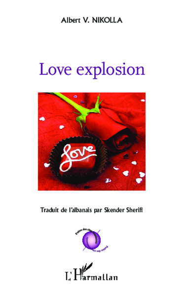 Love explosion (9782343030104-front-cover)