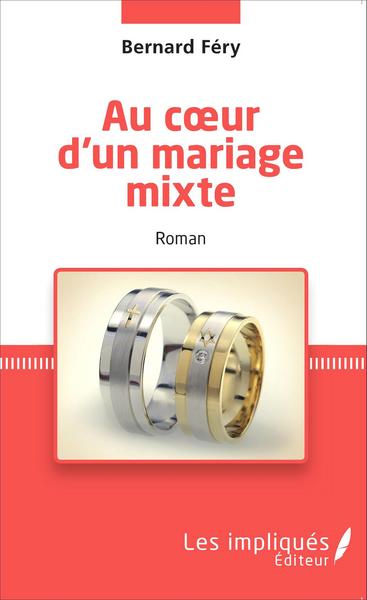 Au coeur d'un mariage mixte, Roman (9782343058979-front-cover)