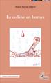 La colline en larmes (9782343056142-front-cover)