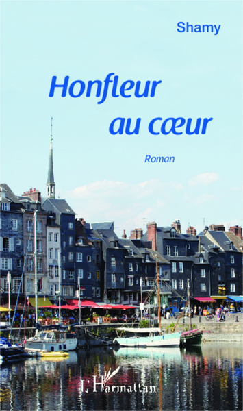 Honfleur au coeur, Roman (9782343035833-front-cover)