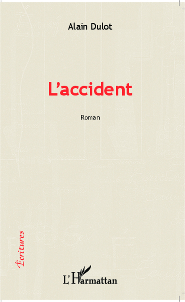 L'accident, Roman (9782343020198-front-cover)