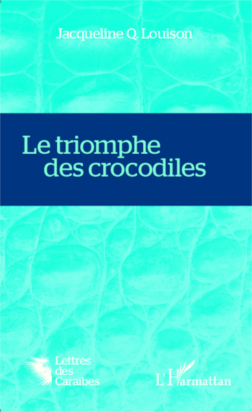 Le triomphe des crocodiles (9782343046624-front-cover)