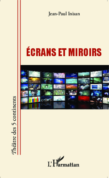 Ecrans et miroirs (9782343043869-front-cover)