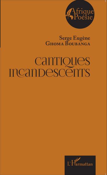 Cantiques incandescents (9782343064758-front-cover)