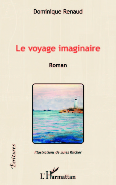 Le voyage imaginaire, Roman (9782343074962-front-cover)