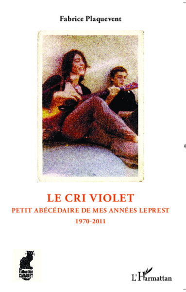 Le cri violet, Petit abécédaire de mes années Leprest - 1970 - 2011 (9782343008547-front-cover)