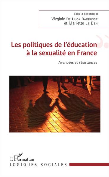 Les politiques de l'éducation à la sexualité en France, Avancées et résistances (9782343086866-front-cover)