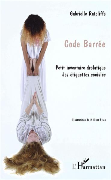 Code barrée, Petit inventaire drolatique des étiquettes sociales (9782343094328-front-cover)