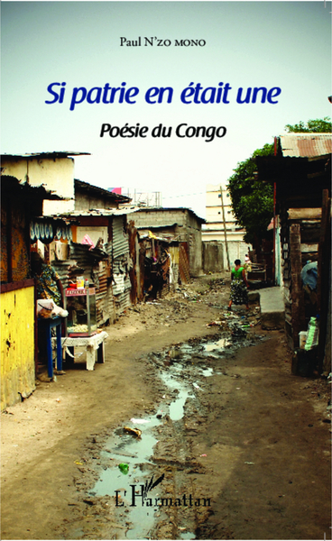 Si patrie en était une, Poésie du Congo (9782343035420-front-cover)