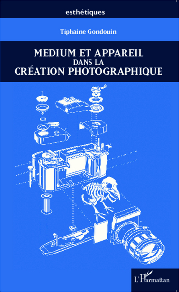 Medium et appareil dans la création photographique (9782343039992-front-cover)