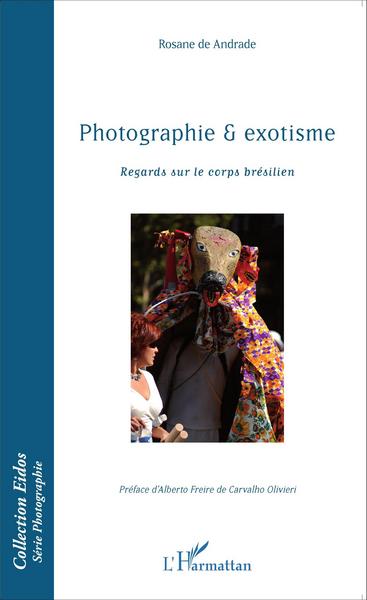 Photographie & exotisme, Regards sur le corps brésilien (9782343064512-front-cover)