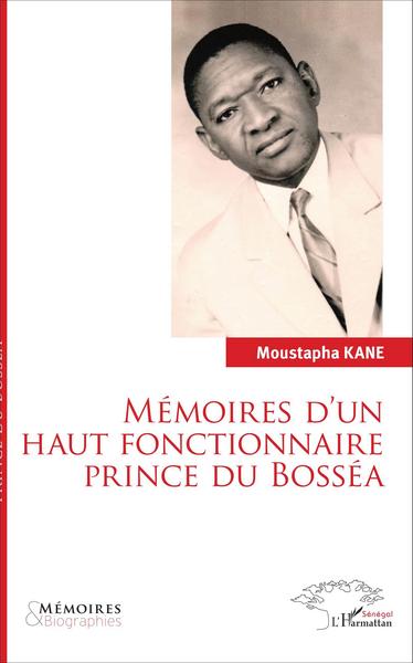 Mémoires d'un haut fonctionnaire Prince de Bosséa (9782343092478-front-cover)