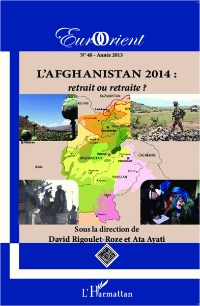 Eurorient, L'Afghanistan 2014 : retrait ou retraite ? (9782343003825-front-cover)