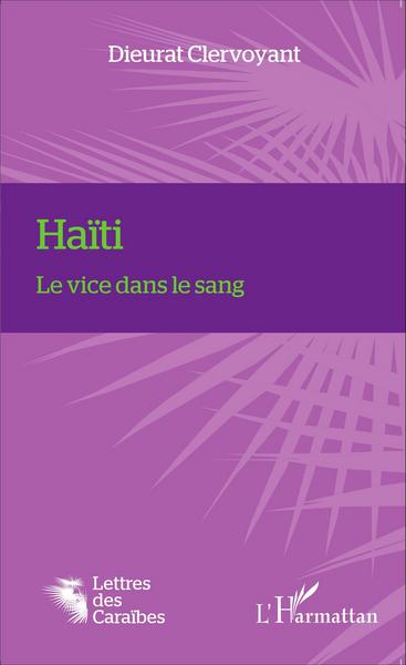Haïti, Le vice dans le sang (9782343052649-front-cover)