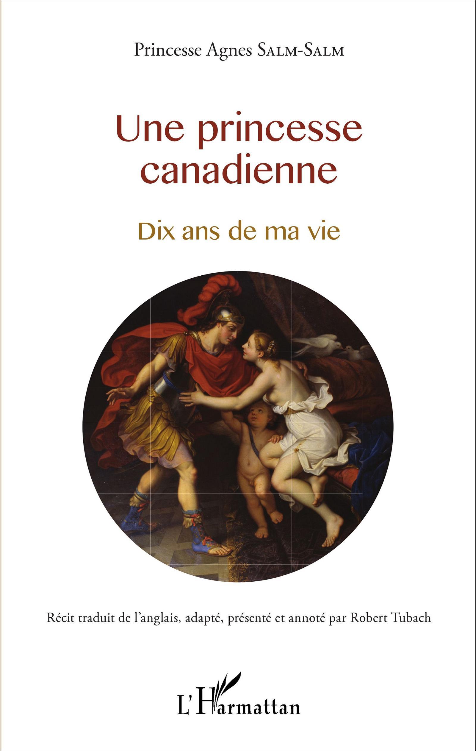 Une princesse canadienne, Dix ans de ma vie (9782343072630-front-cover)