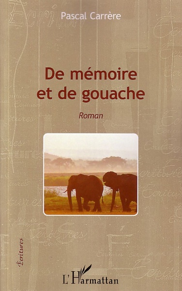 De mémoire et de gouache, Roman (9782343001821-front-cover)
