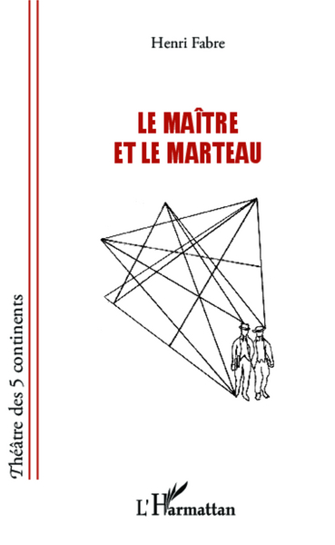 Le maître et le marteau (9782343036175-front-cover)