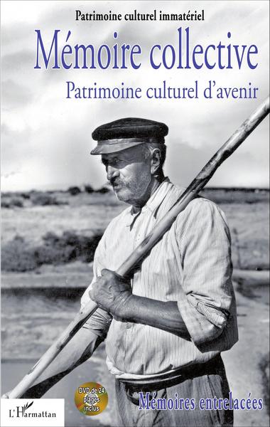 Mémoire collective, Patrimoine culturel d'avenir - (DVD de 24 plages inclus) (9782343095622-front-cover)