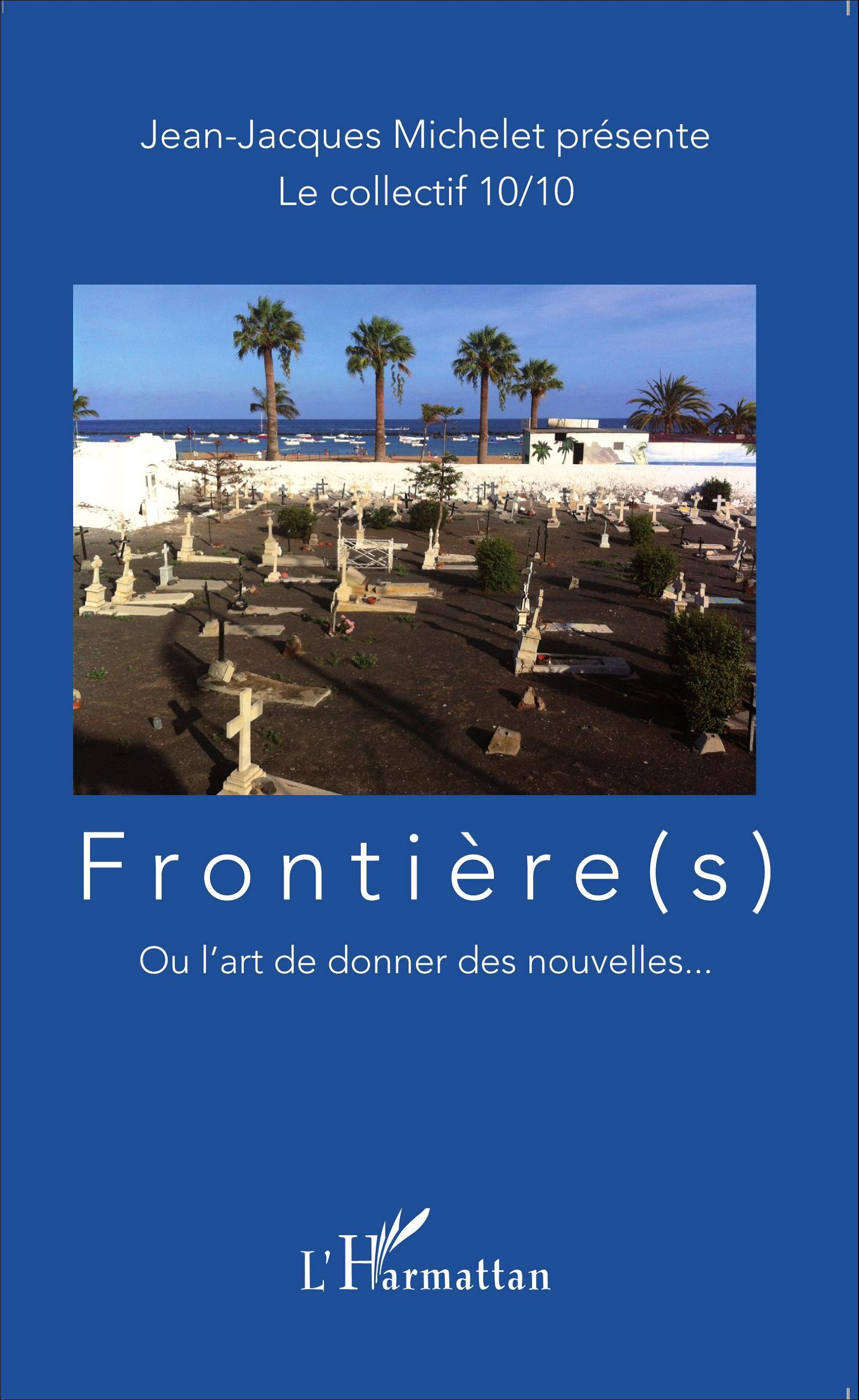 Frontière(s), Ou l'art de se donner des nouvelles ... (9782343067667-front-cover)