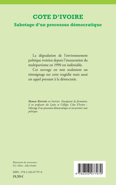 Côte d'Ivoire Sabotage d'un processus démocratique, Essai (9782343077970-back-cover)