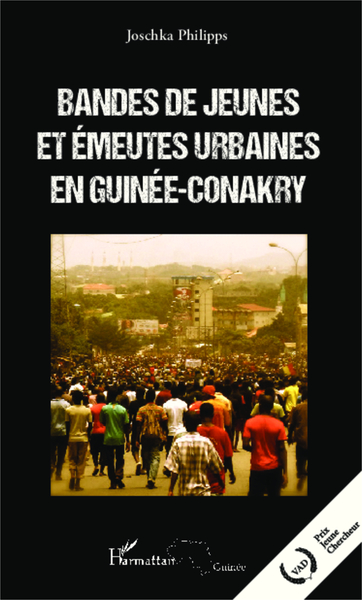 Bandes de jeunes et émeutes urbaines en Guinée-Conakry (9782343015781-front-cover)