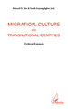 Migration, culture and transnational identities, Critical essays (9782343012759-front-cover)