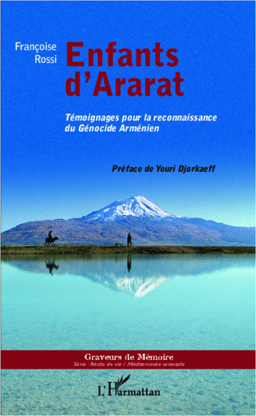 Enfants d'Ararat, Témoignages pour la reconnaissance du Génocide Arménien (9782343003962-front-cover)