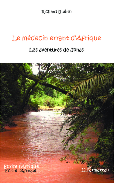 Le médecin errant d'Afrique, Les aventures de Jonas (9782343016283-front-cover)