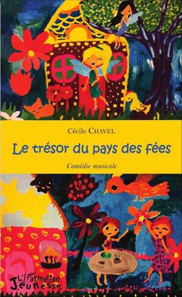 Le trésor du pays des fées, Comédie musicale (CD inclus) (9782343099101-front-cover)