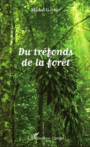 Du tréfonds de la forêt (9782343057255-front-cover)