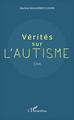 Vérités sur l'autisme, Essai (9782343083032-front-cover)