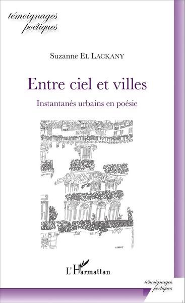 Entre ciel et villes, Instantanés urbains en poésie (9782343061597-front-cover)