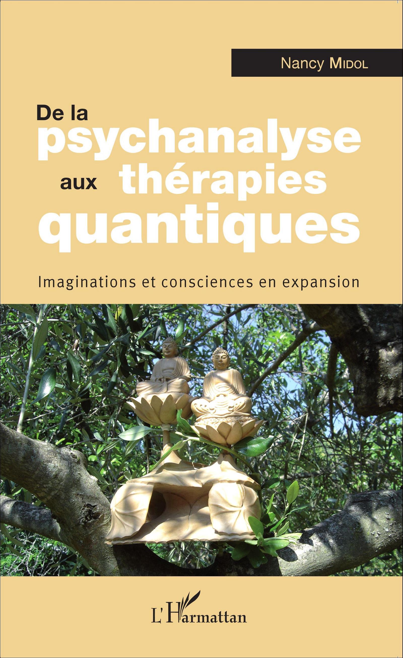 De la psychanalyse aux thérapies quantiques, Imaginations et consciences en expansion (9782343067889-front-cover)