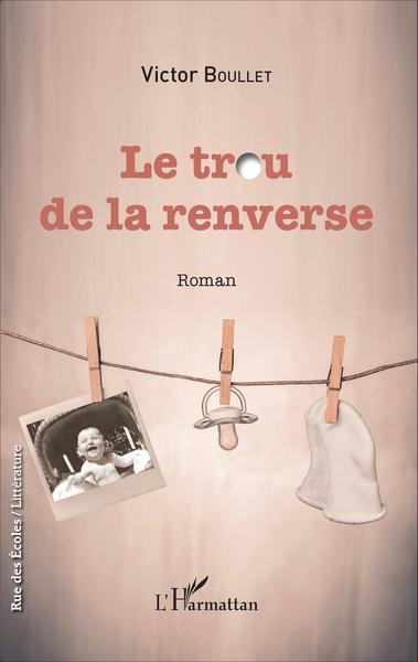 Le trou de la renverse, Roman (9782343071909-front-cover)