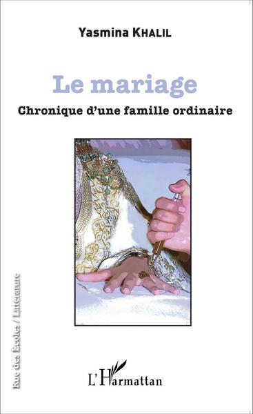 Le mariage, Chronique d'une famille ordinaire (9782343068565-front-cover)