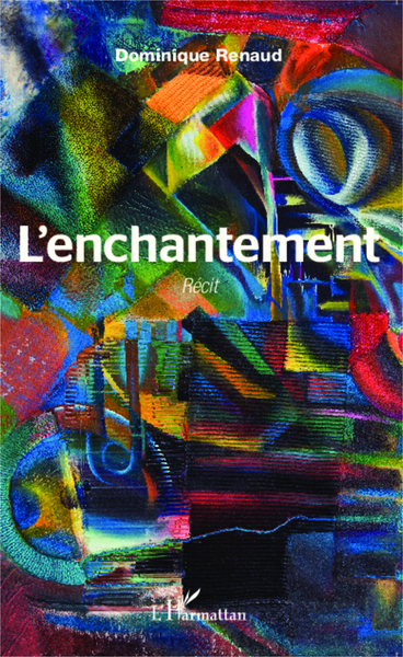 L'enchantement, Récit (9782343042985-front-cover)