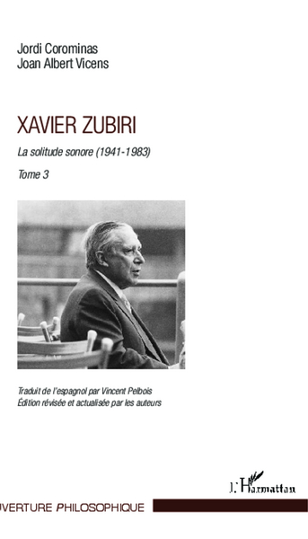 Xavier Zubiri, La solitude sonore (1941-1983) - Tome 3 (9782343013442-front-cover)