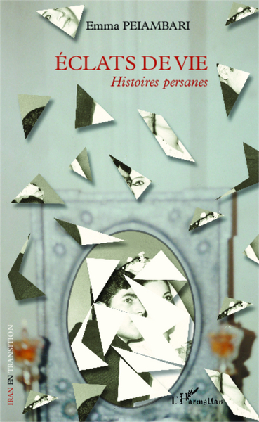 Eclats de vie, Histoires persanes (9782343026701-front-cover)