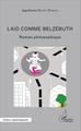 Laid comme Belzébuth, Roman philosophique (9782343080383-front-cover)